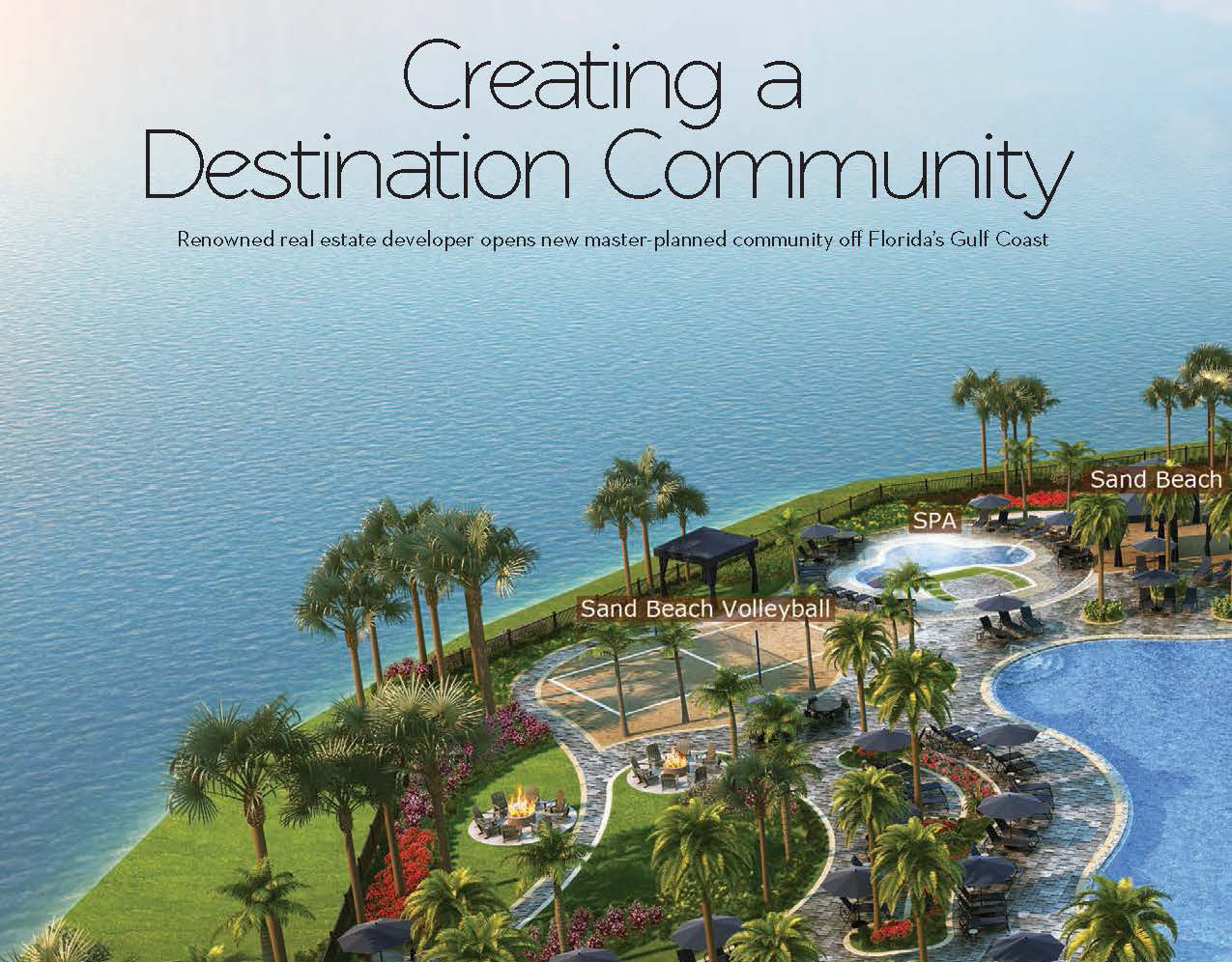 “Creating a Destination Community” over a coastal resort aerial view with swimming pools and beach.